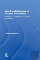 Word And Meaning In Ancient Alexandria