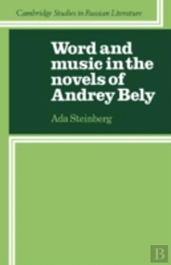 Bertrand.pt - Word And Music In The Novels Of Andrey Bely