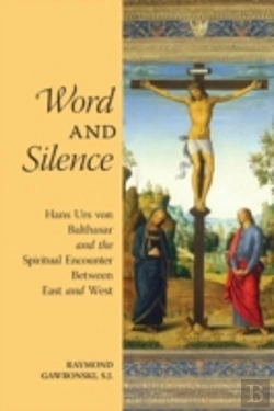 Bertrand.pt - Word And Silence: Hans Urs Von Balthasar