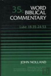 Word Biblical Commentaryluke 18:35-24:53
