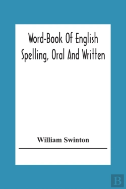 Bertrand.pt - Word-Book Of English Spelling, Oral And Written