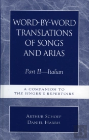 Word-By-Word Translations Of Songs And Arias, Part Ii