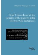 Word Concordance Of The Tanakh Or The Hebrew Bible (Hebrew Old Testament)