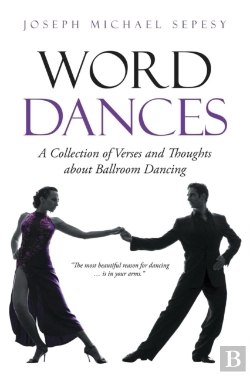 Bertrand.pt - Word Dances: A Collection Of Verses And Thoughts About Ballroom Dancing