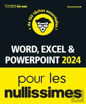Word, Excel & Powerpoint 2024 Pour Les Nullissimes