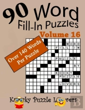 Word Fill-In Puzzles, Volume 16, 90 Puzz