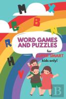 Word Games And Puzzles For Super Smart Kids Only!