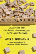 Word Nerd - Dispatches From The Word Game Underground