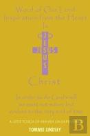 Word Of Our Lord Inspiration From The Heart Is Jesus Christ
