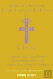 Word Of Our Lord Inspiration From The Heart Is Jesus Christ