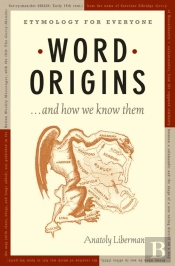 Word Origins ... And How We Know Them