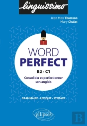 Word Perfect ; Consolider Et Perfectionner Son Anglais ; B2-C1