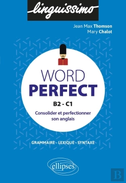 Bertrand.pt - Word Perfect ; Consolider Et Perfectionner Son Anglais ; B2-C1