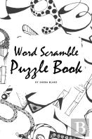 Word Scramble Puzzle Book For Children (6x9 Puzzle Book / Activity Book)