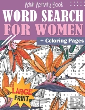 Word Search And Coloring Book For Women Large Print