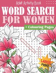 Word Search And Colouring Book For Women Large Print