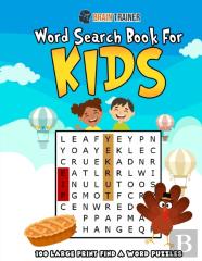 Word Search Book For Kids - 100 Large Print Find A Word Puzzles