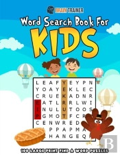 Word Search Book For Kids - 100 Large Print Find A Word Puzzles