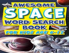 Word Search Book For Kids 6-12 Awesome Space