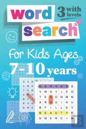 Word Search For Kids 7-10 Years With 3 Levels