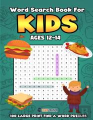 Word Search For Kids Ages 12-14  100 Large Print Find A Word Puzzles
