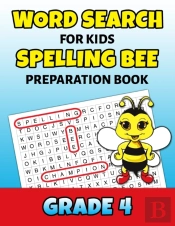 Word Search For Kids Spelling Bee Preparation Book Grade 4