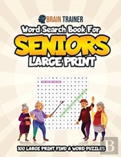 Word Search For Seniors Large Print - 100 Large Print Find A Word Puzzles