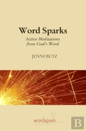 Word Sparks: Active Meditations From God