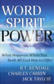 Word Spirit Power Â€“ What Happens When You Seek All God Has To Offer
