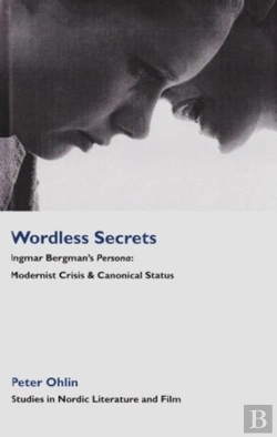 Bertrand.pt - Wordless Secrets - Ingmar Bergman'S Persona
