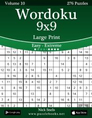Wordoku 9x9 Large Print - Easy To Extreme - Volume 10 - 276 Logic Puzzles