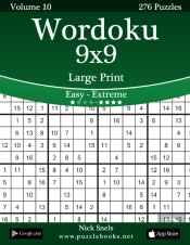 Wordoku 9x9 Large Print - Easy To Extreme - Volume 10 - 276 Logic Puzzles