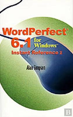 Bertrand.pt - Wordperfect 6.1 For Windows Instant Reference