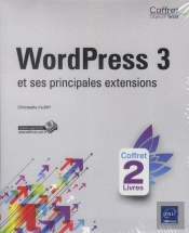 Wordpress 3 - Un Coffret De 2 Livres : Wordpress 3 Et Ses Principales Extensions