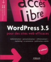 Wordpress 3.5 Pour Des Sites Web Efficaces (2e Édition)