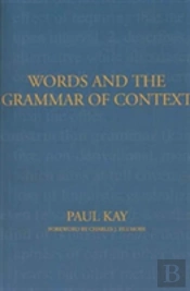 Words And The Grammar Of Context