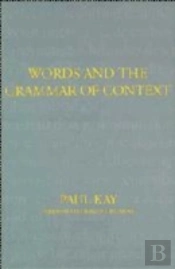 Words And The Grammar Of Context