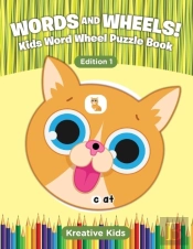 Words And Wheels! Kids Word Wheel Puzzle Book Edition 1