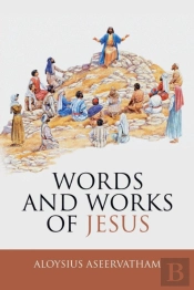 Words And Works Of Jesus