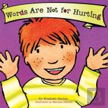 Words Are Not For Hurting (Best Behavior)
