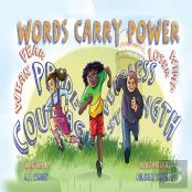 Words Carry Power