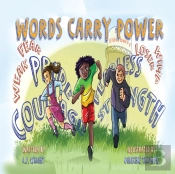 Words Carry Power