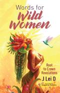 Words For Wild Women