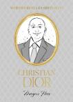 Words From A Fashion Icon: Christian Dior