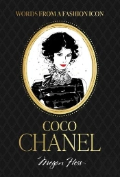 Words From A Fashion Icon: Coco Chanel