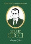 Words From A Fashion Icon: Guccio Gucci