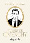 Words From A Fashion Icon: Hubert De Givenchy