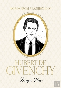 Bertrand.pt - Words From A Fashion Icon: Hubert De Givenchy