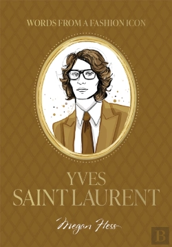 Bertrand.pt - Words From A Fashion Icon: Yves Saint Laurent