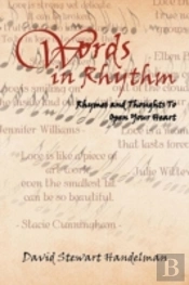 Words In Rhythm: Rhymes And Thoughts To Open Your Heart
